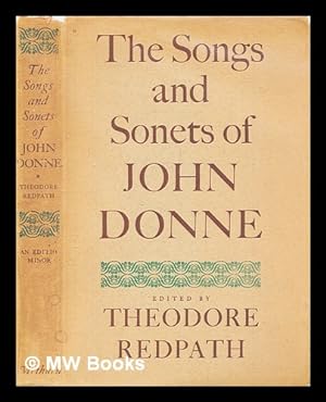 Bild des Verkufers fr The songs and sonets of John Donne / an editio minor with introduction and explanatory notes by Theodore Redpath zum Verkauf von MW Books