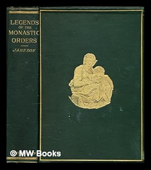 Seller image for Legends of the monastic orders : as represented in the fine arts for sale by MW Books