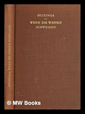 Bild des Verk�ufers f�r Wenn die Waffen schweigen : die Aussichten auf Genesung unserer Kultur zum Verkauf von MW Books