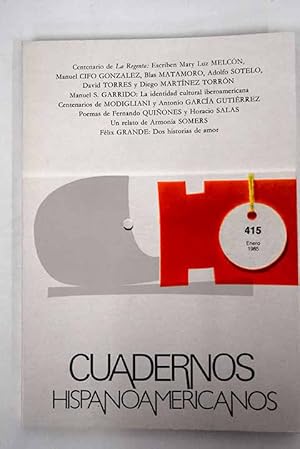 Bild des Verkufers fr Cuadernos Hispanoamericanos, Ao 1985, n 415:: La Regenta: contrafigura de Carmen; La irona y la stira en La Regenta: variaciones narrativas; Magas, nias, adlteras y travestis; Clarn, crtico de Valera; Clarn y Las vrgenes locas , doce autores en busca de una novela; Ediciones recientes de La Regenta; Problemas de identidad cultural en nuestra Amrica; Yacimientos; Garca Gutirrez: poltica y guerras civiles; Armona Somers: sondeo intuitivo y visceral del mundo; El Pensador de Rodin (Trptico darwiniano); En el centenario de Modigliani; Seis poemas; La joven poesa chilena en el perodo 1961-1973; Dos historias de amor zum Verkauf von Alcan Libros