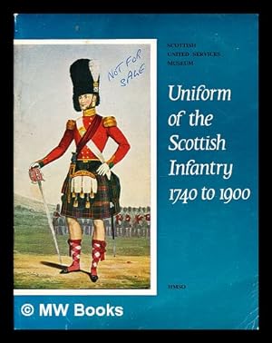 Seller image for Uniform of the Scottish infantry, 1740 to 1900 for sale by MW Books
