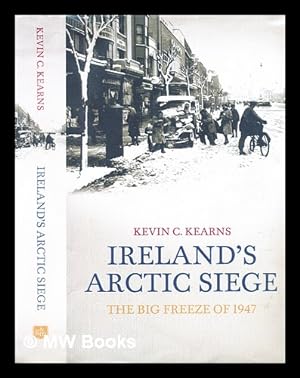 Immagine del venditore per Ireland's arctic siege : the big freeze of 1947 venduto da MW Books