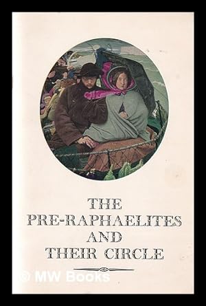 Bild des Verkufers fr The Pre-Raphaelites and their circle : a booklet illustrating, with descriptive notes, some of the most important works of the Pre-Raphaelites in the permanent collection of the Birmingham Museum and Art Gallery zum Verkauf von MW Books
