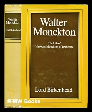 Seller image for Walter Monckton : the life of Viscount Monckton of Brenchley for sale by MW Books