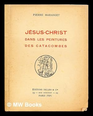 Imagen del vendedor de Jsus-Christ dans les peintures des catacombes a la venta por MW Books