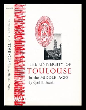 Immagine del venditore per The University of Toulouse in the Middle Ages: its origins and growth to 1500 A.D venduto da MW Books