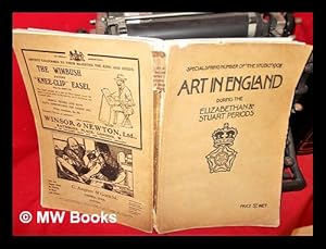 Image du vendeur pour Art in England during the Elizabethan and Stuart periods / written by Aymer Vallance, with a note on the first century of English engraving by Malcolm C. Salaman. Illustrations after drawings by Wilfrid Ball, R.E., Harry P. Clifford, R.B.A., E. Arthur Rowe and William Twopeny. Ed. by Charles Holme mis en vente par MW Books