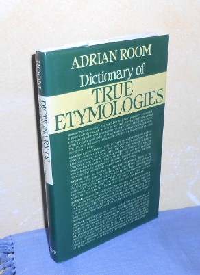 Dictionary of True Etymologies