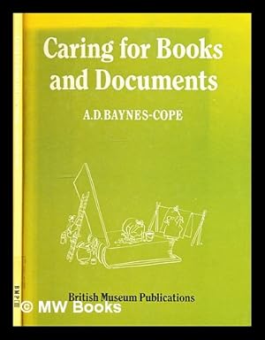 Imagen del vendedor de Caring for books and documents / A.D. Baynes-Cope ; with line illustrations by Sture Akerstrm a la venta por MW Books
