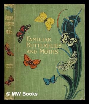 Image du vendeur pour Familiar butterflies and moths mis en vente par MW Books