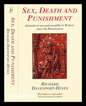 Seller image for Sex, death, and punishment : attitudes to sex and sexuality in Britain since the Renaissance for sale by MW Books