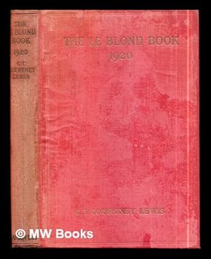 Imagen del vendedor de The Le Blond book, 1920 : being a history & detailed catalogue of the work of Le Blond & co. by the Baxter process, with a glance at the other licensees / by C.T. Courtney Lewis a la venta por MW Books