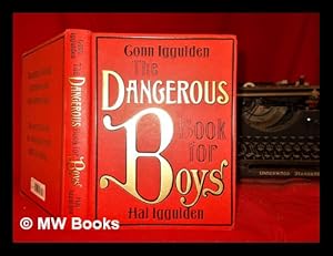 Imagen del vendedor de The dangerous book for boys / Conn Iggulden and Hal Iggulden a la venta por MW Books
