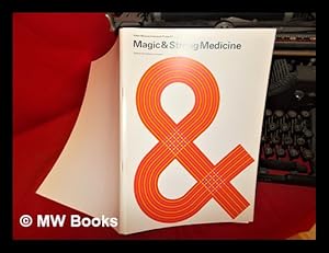 Seller image for Magic & strong medicine / exhibition sponsored jointly by the Peter Moores Charitable Foundation and the Walker Art Gallery [held at the] Walker Art Gallery, Liverpool, 27 July-28 October, 1973 for sale by MW Books