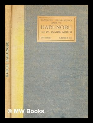 Seller image for Suzuki Harunobu / von dr. Julius Kurth; mit 53 Abbildungen nach japanischen Originalen for sale by MW Books