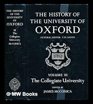 Immagine del venditore per The history of the University of Oxford Vol. 3 The collegiate university venduto da MW Books