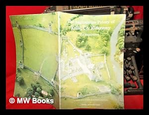 Seller image for The Augustinian priory of Kells, Co. Kilkenny : an exploration : a visitor's guide and explanation for sale by MW Books