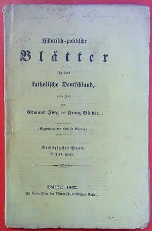 Bild des Verkufers fr Historisch-politische Bltter fr das katholische Deutschland, redigiert von Edmund Jrg und Franz Binder. ELFTES HEFT. Sechzigster Band. zum Verkauf von biblion2