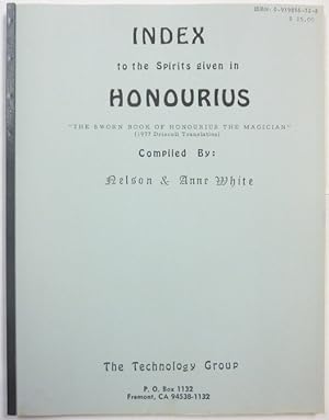 Index to the Spirits given in Honourious "The Sworn Book of Honourious the Magician" ( 1977 Drisc...