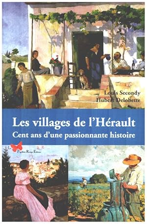 Bild des Verkufers fr VILLAGES DE L'HERAULT 100 ANS D'HISTOIRE zum Verkauf von librairie philippe arnaiz