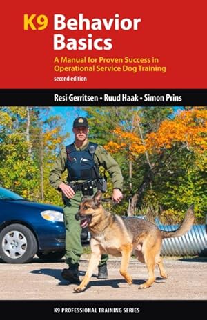 Immagine del venditore per K9 Behavior Basics : A Manual for Proven Success in Operational Service Dog Training venduto da GreatBookPricesUK