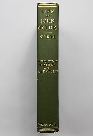 MEMOIRS OF THE LIFE OF THE LATE JOHN MYTTON, ESQ.; of Halston, Shropshire.with notices of his hun...