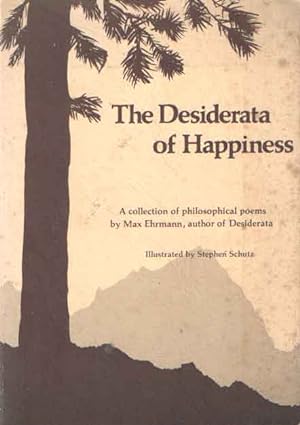 Image du vendeur pour The Desiderata of Happiness: A Collection of Philosophical Poems mis en vente par Bij tij en ontij ...