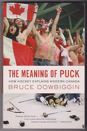 The Meaning Of Puck: How Hockey Explains Modern Canada