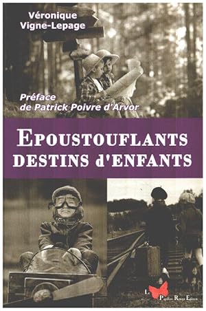 Bild des Verkufers fr EPOUSTOUFLANTS DESTINS D'ENFANTS zum Verkauf von librairie philippe arnaiz