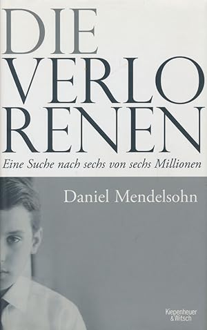 Bild des Verkufers fr Die Verlorenen. Eine Suche nach sechs von sechs Millionen. Deutsch von Eike Schnfeld. Fotografien von Matt Mendelsohn. zum Verkauf von Antiquariat Lenzen