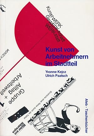 Seller image for Das Werk - Kunst von Arbeitnehmern im Stadtteil. Studie zur kulturellen Weiterbildung. for sale by Antiquariat Lenzen