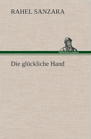Bild des Verkufers fr Die glckliche Hand zum Verkauf von AHA-BUCH GmbH