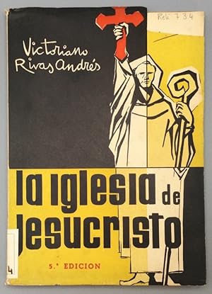 Seller image for La Iglesia de Jesucristo, compendio de su Historia con algunas notas de su Liturgia (Bachillerato) for sale by Els llibres de la Vallrovira