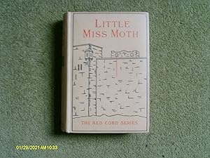 Little Miss Moth. The Story of Three Maidens Charity, Hope and Faith