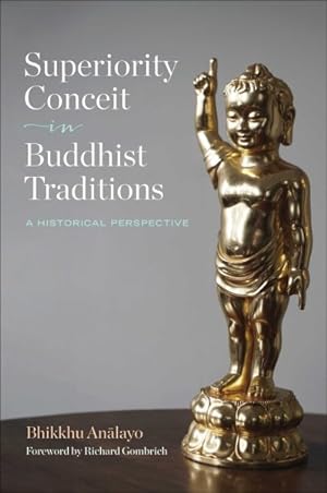 Imagen del vendedor de Superiority Conceit in Buddhist Traditions : A Historical Perspective a la venta por GreatBookPrices