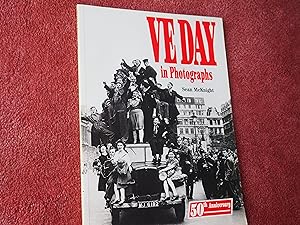 Seller image for VE DAY IN PHOTOGRAPHS - 50th Anniversary for sale by Ron Weld Books