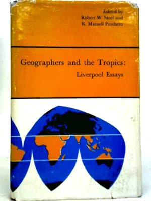 Image du vendeur pour Geographers and the Tropics: Liverpool Essays mis en vente par World of Rare Books