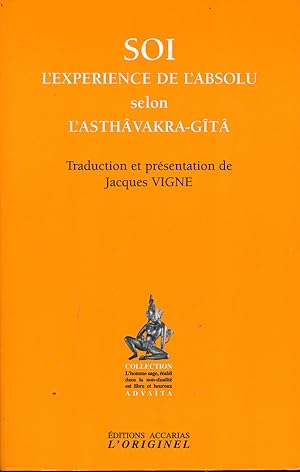 Bild des Verkufers fr Soi. L'exprience de l'absolu selon l'asthvakra-gta suivi de Le saut quantique dans l'absolu par Svmi Shantnanda Puri zum Verkauf von LIBRAIRIE GIL-ARTGIL SARL