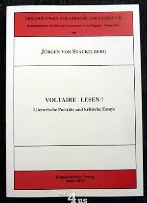 Voltaire lesen! : Literarische Porträts und kritische Essays. Abhandlungen zur Sprache und Litera...