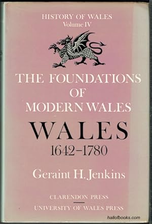 The Foundations Of Modern Wales: Wales 1642-1780