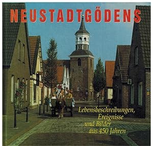 Neustadtgödens. Lebensbeschreibungen, Ereignisse und Bilder aus 450 Jahren.