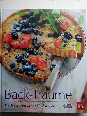 Bild des Verkufers fr Back-Trume - Frisch aus dem Garten | S & pikant zum Verkauf von Versandantiquariat Jena