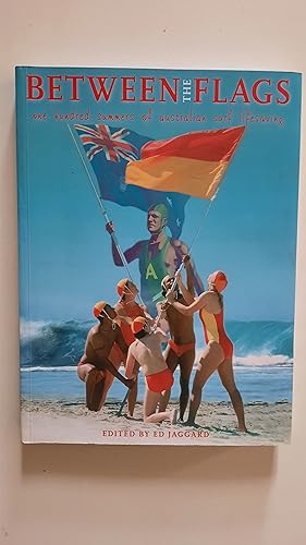 Between the Flags: One Hundred Years of Australian Surf Lifesaving