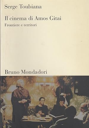 Image du vendeur pour Il cinema di Amos Gitai : frontiere e territori mis en vente par MULTI BOOK