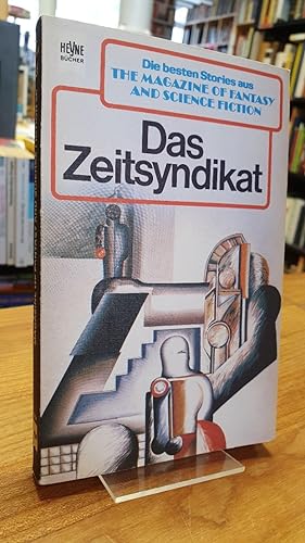 Seller image for Das Zeitsyndikat - Die besten SF-Stories aus The Magazine Of Fantasy And Science Fiction - Folge 60, for sale by Antiquariat Orban & Streu GbR