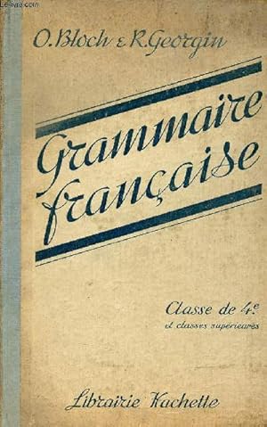 Seller image for Grammaire franaise classe de 4e et classes suprieures. for sale by Le-Livre