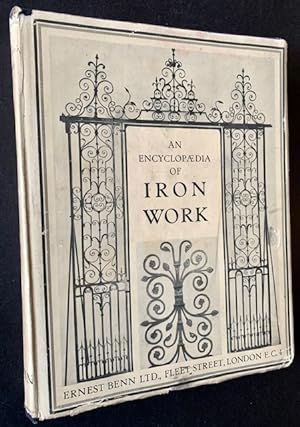 An Encyclopedia of Iron Work (in Dustjacket)
