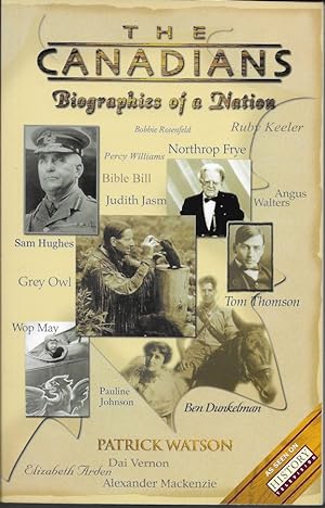 The Canadians, Biographies Of A Nation