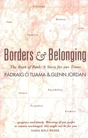 Image du vendeur pour Borders and Belonging : The Book of Ruth: A Story for Our Times mis en vente par GreatBookPrices