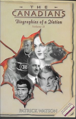 The Canadians, Biographies of a Nation (Vol. II)